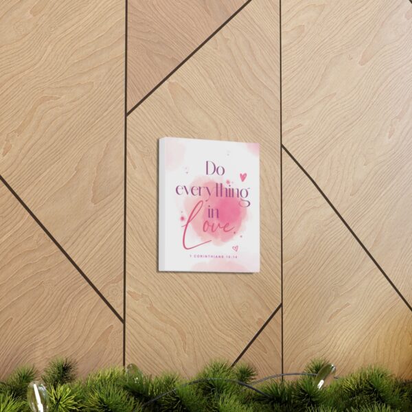 "Do everything in love" — 1 Corinthians 16:14 Bible Wall Art - Image 14