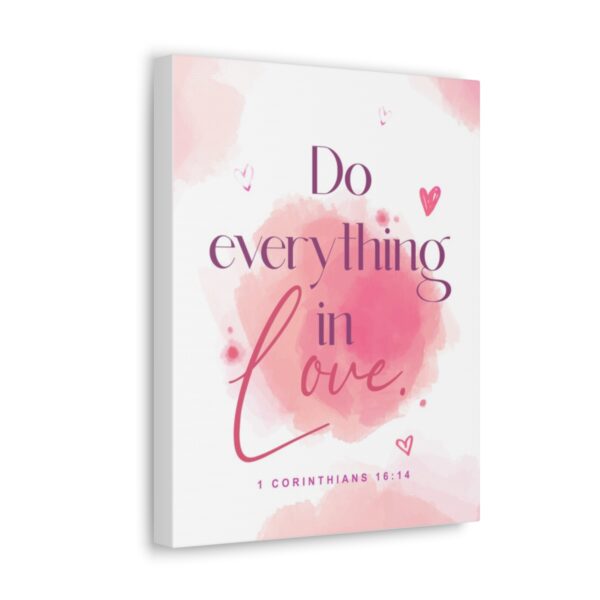 "Do everything in love" — 1 Corinthians 16:14 Bible Wall Art - Image 16