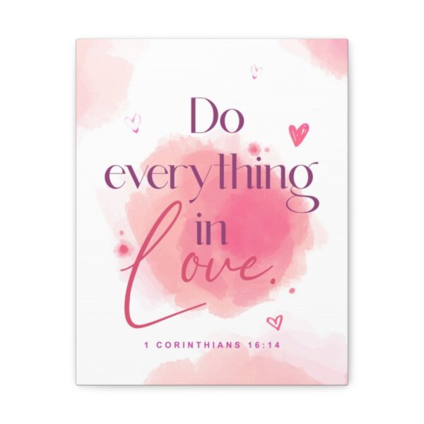 "Do everything in love" — 1 Corinthians 16:14 Bible Wall Art - Image 15