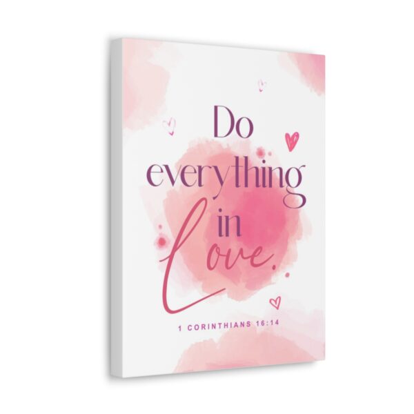 "Do everything in love" — 1 Corinthians 16:14 Bible Wall Art - Image 23