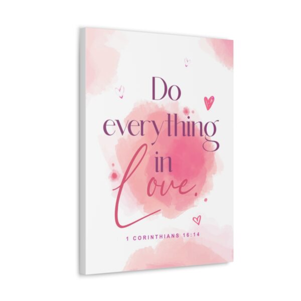 "Do everything in love" — 1 Corinthians 16:14 Bible Wall Art - Image 30