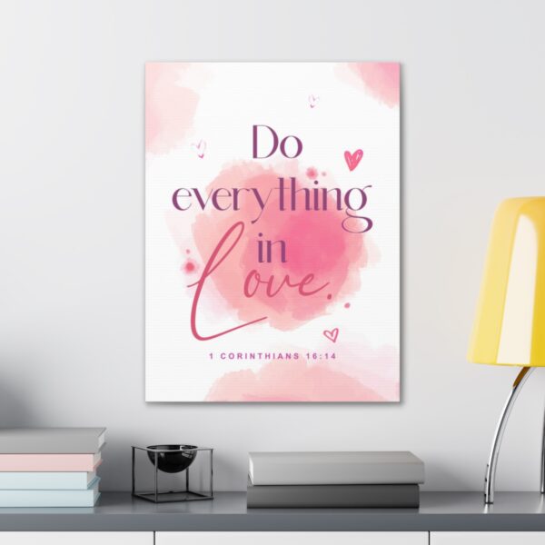 "Do everything in love" — 1 Corinthians 16:14 Bible Wall Art - Image 32