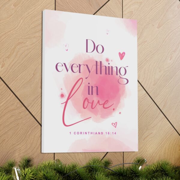 "Do everything in love" — 1 Corinthians 16:14 Bible Wall Art - Image 35