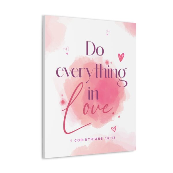 "Do everything in love" — 1 Corinthians 16:14 Bible Wall Art - Image 37