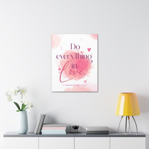 "Do everything in love" — 1 Corinthians 16:14 Bible Wall Art - Image 39