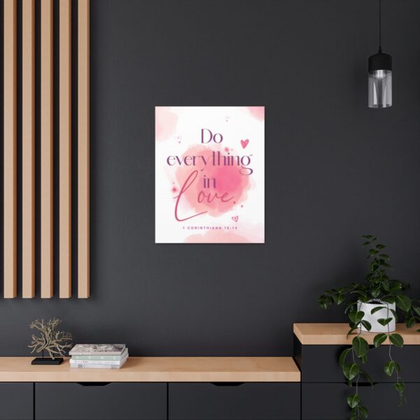"Do everything in love" — 1 Corinthians 16:14 Bible Wall Art - Image 40