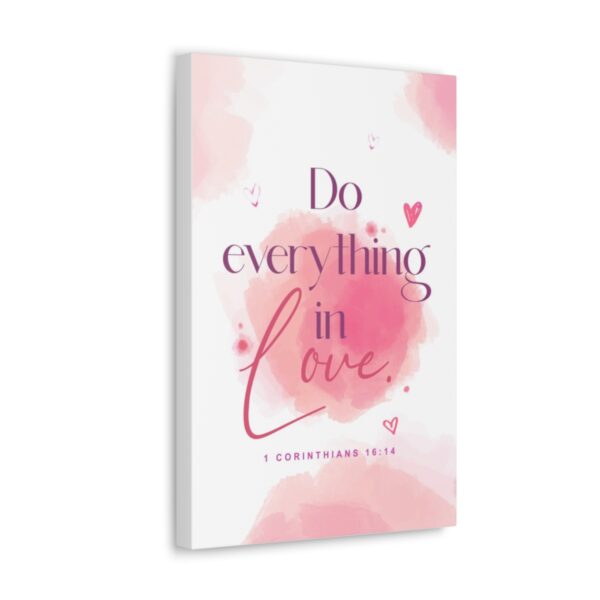 "Do everything in love" — 1 Corinthians 16:14 Bible Wall Art - Image 44