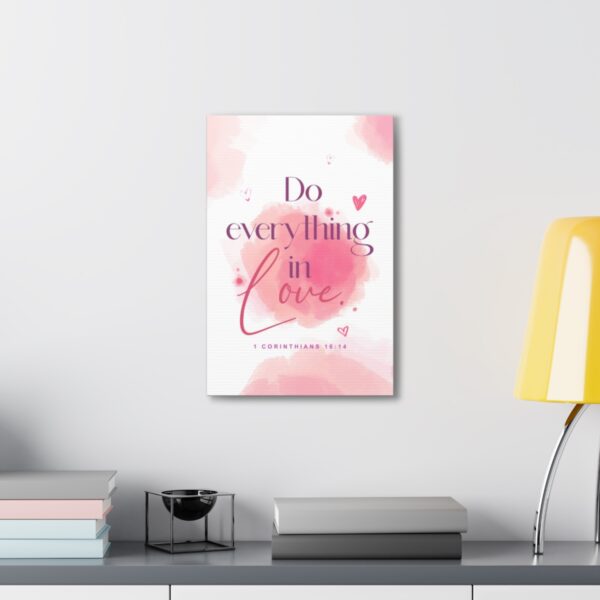 "Do everything in love" — 1 Corinthians 16:14 Bible Wall Art - Image 46