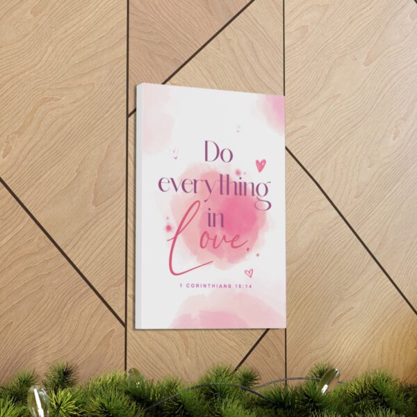 "Do everything in love" — 1 Corinthians 16:14 Bible Wall Art - Image 49