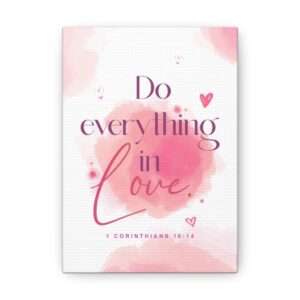 "Do everything in love" — 1 Corinthians 16:14 Bible Wall Art