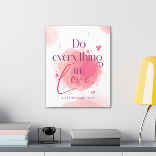"Do everything in love" — 1 Corinthians 16:14 Bible Wall Art - Image 53