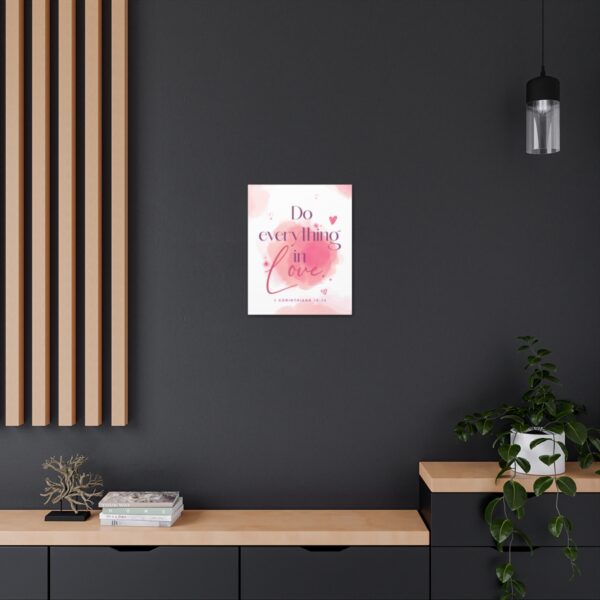 "Do everything in love" — 1 Corinthians 16:14 Bible Wall Art - Image 54