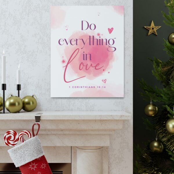 "Do everything in love" — 1 Corinthians 16:14 Bible Wall Art - Image 55