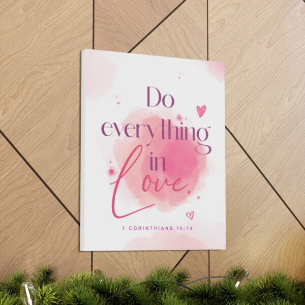 "Do everything in love" — 1 Corinthians 16:14 Bible Wall Art - Image 56