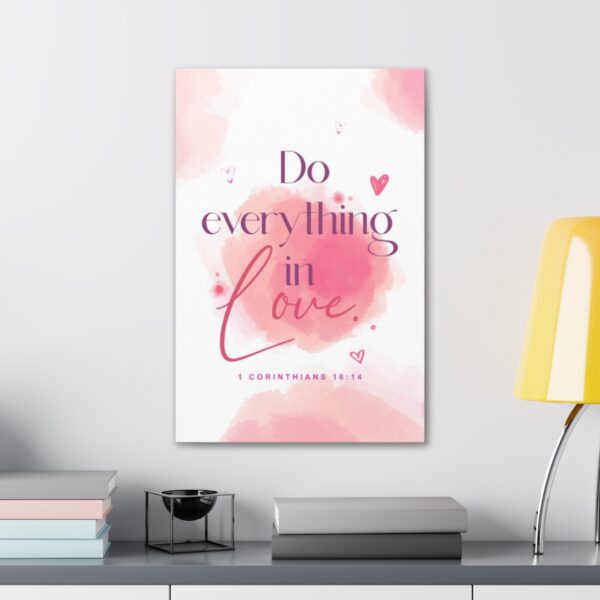 "Do everything in love" — 1 Corinthians 16:14 Bible Wall Art - Image 60