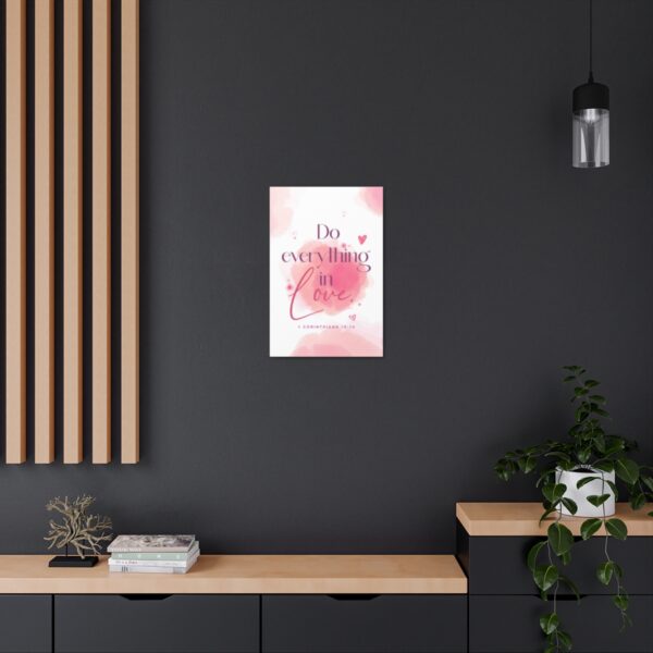 "Do everything in love" — 1 Corinthians 16:14 Bible Wall Art - Image 61