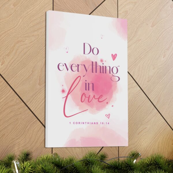 "Do everything in love" — 1 Corinthians 16:14 Bible Wall Art - Image 62