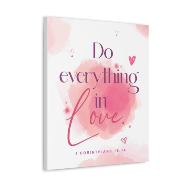 "Do everything in love" — 1 Corinthians 16:14 Bible Wall Art - Image 64