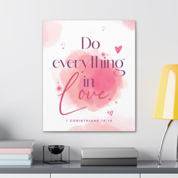 "Do everything in love" — 1 Corinthians 16:14 Bible Wall Art - Image 66