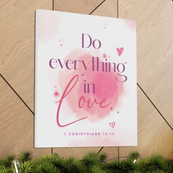 "Do everything in love" — 1 Corinthians 16:14 Bible Wall Art - Image 69