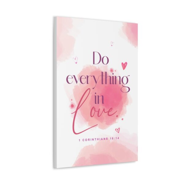 "Do everything in love" — 1 Corinthians 16:14 Bible Wall Art - Image 71