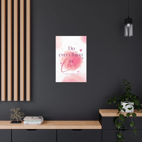 "Do everything in love" — 1 Corinthians 16:14 Bible Wall Art - Image 74