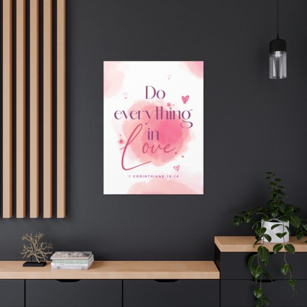 "Do everything in love" — 1 Corinthians 16:14 Bible Wall Art - Image 81