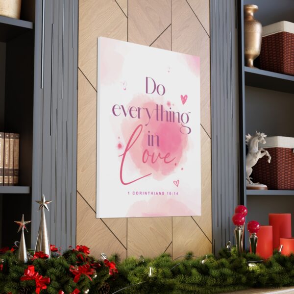 "Do everything in love" — 1 Corinthians 16:14 Bible Wall Art - Image 83