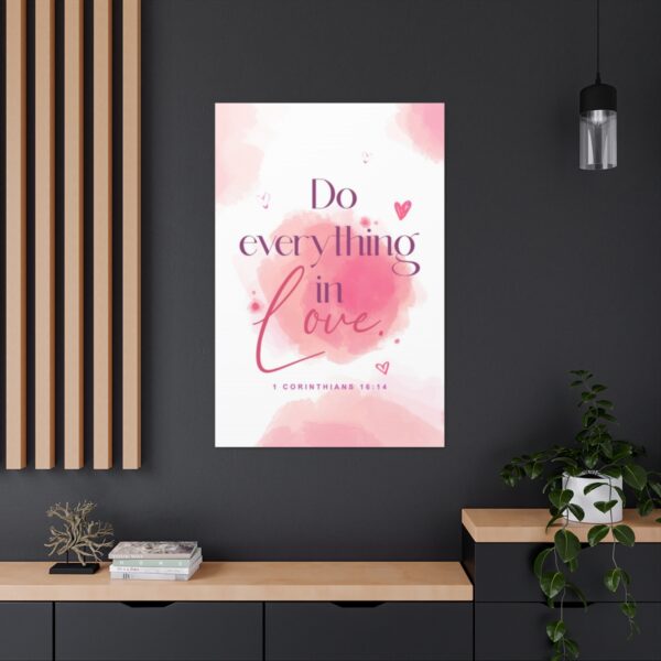 "Do everything in love" — 1 Corinthians 16:14 Bible Wall Art - Image 88