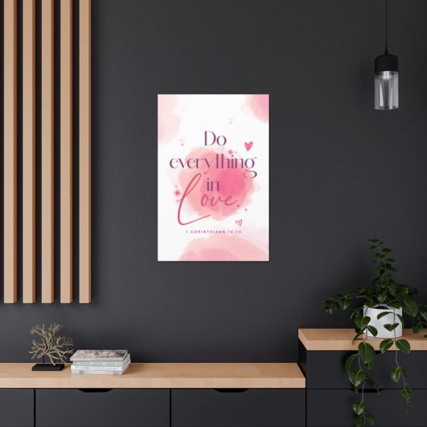 "Do everything in love" — 1 Corinthians 16:14 Bible Wall Art - Image 95