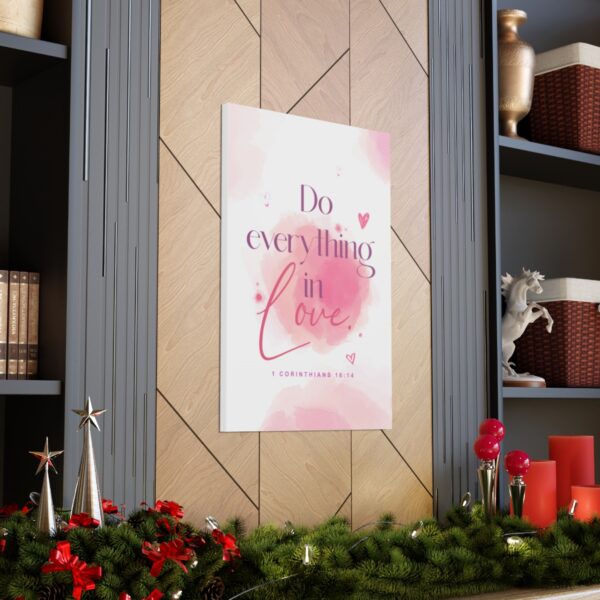 "Do everything in love" — 1 Corinthians 16:14 Bible Wall Art - Image 97